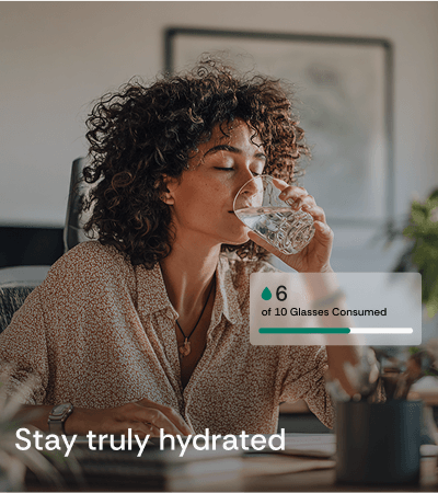 See how your water and drink calories add up each day, so you can keep hydration on track and feel more consistent energy.